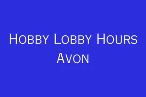 Hobby Lobby Hours Avon